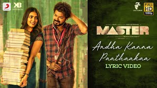 Master  Andha Kanna Paathaakaa Lyric  Thalapathy Vijay  Anirudh Ravichander  Lokesh Kanagaraj [upl. by Sonahpets787]