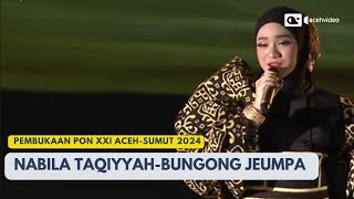 Nabila Taqiyyah Nyanyi Lagu Bungong Jeumpa di Pembukaan PON XXI [upl. by Dnarud]