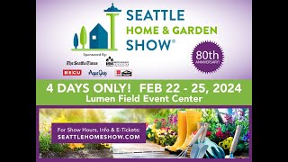 Seattle Home amp Garden Show  February 2225 2024 [upl. by Stegman]