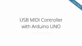 Quick Hack  USB MIDI Controller with Arduino UNO [upl. by Iruahs]