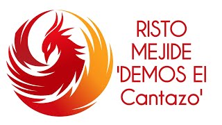 RISTO MEJIDE DEMOS El Cantazo [upl. by Missak]