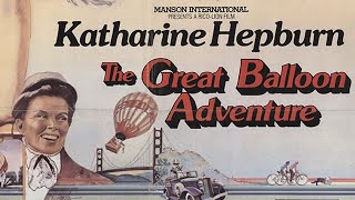 Olly Olly Oxen Free 1978 Film  Katharine Hepburn  The Great Balloon Adventure  Review [upl. by Nigel]