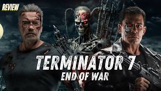 TERMINATOR 7 End Of War A First Look That Will Blow Your Mind [upl. by Aehtna]