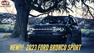 NEW 2023 Ford Bronco Sport  2023 Ford Bronco Sport Concept  Review Interior amp Exterior [upl. by Bekah]