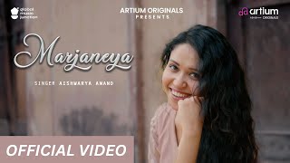 Marjaneya  Official Video  Latest Punjabi Song 2023  Aishwarya Anand  Artium originals [upl. by Guenevere541]