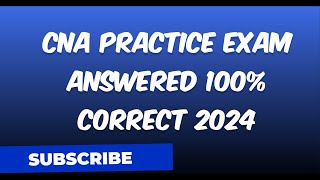 CNA PRACTICE EXAM ANSWERED 100 CORRECT 2024 [upl. by Roberts]