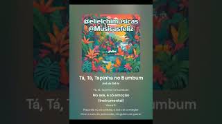 Tá tá tapinha no bumbum elielchimusicas musicasfeliz elielchi musica axé [upl. by Ettezzus]