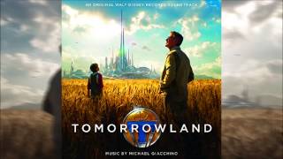 Tomorrowland  Main Theme  Soundtrack OST By Michael Giacchino Official [upl. by Weiman]