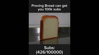 pro ing bread can get u subs [upl. by Ahso]