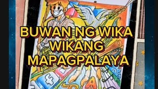 BUWAN NG WIKA  WIKANG MAPAGPALAYA [upl. by Skrap]