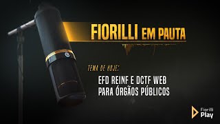 Fiorilli em Pauta  EFD REINF e DCTF WEB para Órgãos Públicos [upl. by Burford]