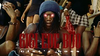 GIST’Y BOSS  “GIGI EDE BOO”  Clip Officiel [upl. by Idoc458]