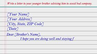 Write a letter to your younger brother advising him to avoid bad company [upl. by Rabma877]