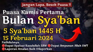 BESOK PUASA KAMIS PERTAMA BULAN SYA’BAN 2024 MALAM INI BACA NIAT SYA’BAN GABUNG KAMIS SEKALIGUS [upl. by Ylrehs]