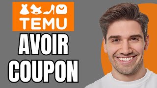 Comment avoir des Coupons sur Temu [upl. by Pattison]