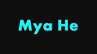 Mya HA HA [upl. by Neelyad]