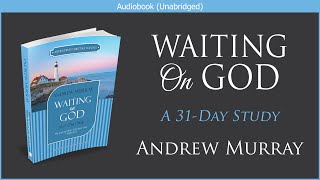 Waiting on God  Andrew Murray  Free Christian Audiobook [upl. by Barnebas]