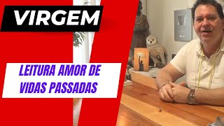 VIRGEM  Leitura de amor de vidas passadas [upl. by Heall]