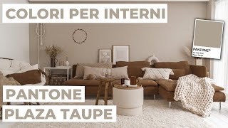 Colori per pareti come abbinare Pantone 2022 “Plaza Taupe” – Analisi colore 21 [upl. by Redwine]