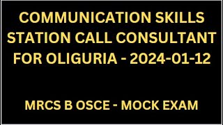 COMMUNICATION SKILLS STATION OF CALL TO CONSULTANT FOR OLIGURIA [upl. by Eiaj705]