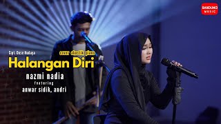 HALANGAN DIRI  Nazmi Nadia X Anwar Sidik X Andri Piano Version [upl. by Froh]