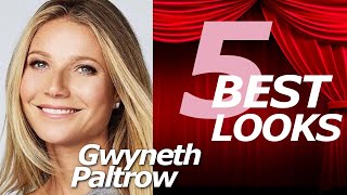 GWYNETH PALTROW 5 BEST LOOKS gwynethpaltrow bestlooks [upl. by Molloy]