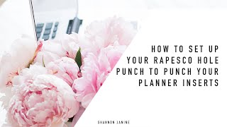 How To Set Up Your Rapesco Hole Punch For Planner Inserts [upl. by Silletram]