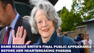 Dame Maggie Smiths Final Public Appearance Before Her Heartbreaking Passing [upl. by Ettevol404]