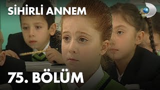 Sihirli Annem 75 Bölüm  Full Bölüm [upl. by Ajiat]