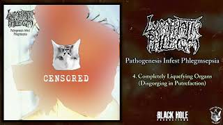 Lymphatic Phlegm  Pathogenesis Infest Phlegmsepsia LP FULL ALBUM 2002  Pathological Goregrind [upl. by Bess]