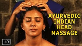 Ayurvedic Indian Head Massage  Siro Abhyangam  Oil Massage for Brain amp Nervous System [upl. by Cousins]