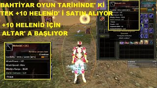 Bahtiyar  OYUN TARİHİNDE TEK OLAN 10 Helenid i Satın Alarak Altar a Başlıyor  Knight Online [upl. by Ikoek]