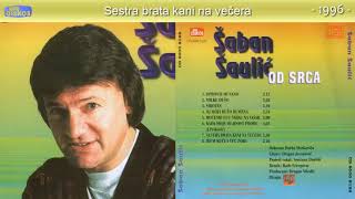 Saban Saulic  Sestra brata kani na vecera  Audio 1996 [upl. by Zelle]