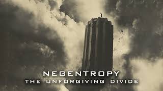 Negentropy  The Unforgiving Divide [upl. by Aitenev]