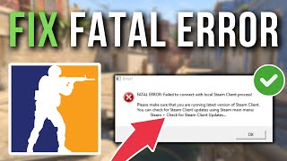 How To Fix CS2 FATAL ERROR Failed To Connect With Local Steam Client Process [upl. by Katey278]