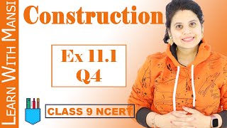 Class 9 Maths  Chapter 11  Ex 111 Q4  Constructions  NCERT [upl. by Atlee]