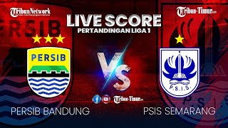 🔴 LIVE SCORE PERSIB BANDUNG VS PSIS SEMARANG  PERTANDINGAN LIGA 1 [upl. by Allebara]