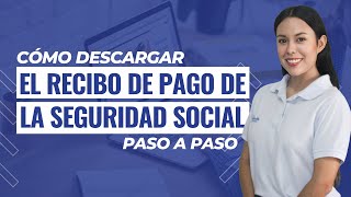 🖊 Cómo descargar el recibo de pago de la seguridad social paso a paso [upl. by Trebornhoj]