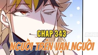 CHAP 343CÓ CÒN LÀ CON NGƯỜI KHÔNG  NGƯỜI TRÊN VẠN NGƯỜI  TRUYỆN CHỮ  CHƯƠNG 10381039 [upl. by Ayotel109]