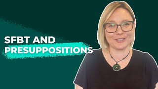 How to Add Presuppositions to Your SFBT Questions  Dont Forget With Anna Francis therapy SFBT [upl. by Atnicaj]