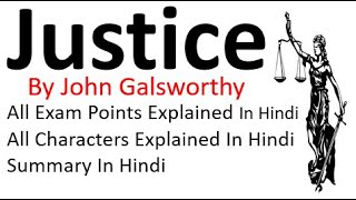 Justice A play by John Galsworthy Summary in Hindi II All Key Facts amp Characters Explained [upl. by Hadeehsar]