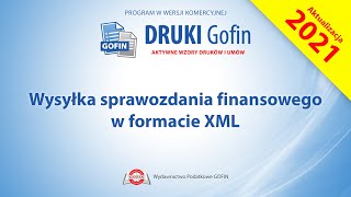 Program DRUKI Gofin  Wysyłka sprawozdania finansowego w formacie XML [upl. by Hollington]