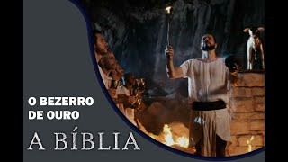 A BÍBLIA OS DEZ MANDAMENTOS O Bezerro de ouro  PARTE 1 [upl. by Uri25]