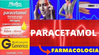 PARACETAMOL  PARA QUE SERVE COMO TOMAR COMO FUNCIONA EFEITOS COLATERAIS  FARMACOLOGIA [upl. by Odoric]