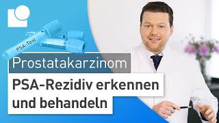 Rezidiv des Prostatakarzinoms Was tun bei steigendem PSAWert [upl. by Eicrad]