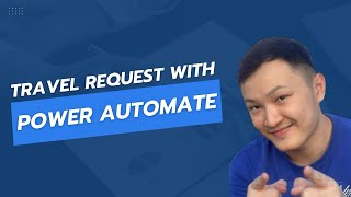 Travel Request Approvals With Power Automate [upl. by Anirehtak423]