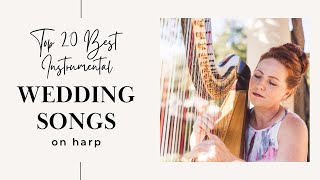 20 Breathtaking Harp Songs That Will Make Your Wedding Ceremony Unforgettable [upl. by Sauveur]