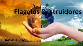 Flagelos Destruidores – Daniella Priolli [upl. by Nyloj777]