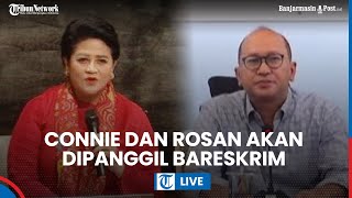 🔴 Connie dan Rosan akan Dipanggil Bareskrim Buntut Pernyataan Prabowo Cuma Jadi Presiden 2 Tahun [upl. by Barrie439]