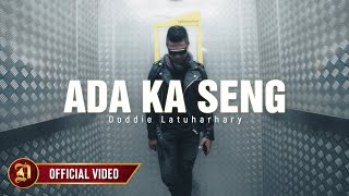 Doddie Latuharhary  Ada Ka Seng Official Music Video [upl. by Schwinn969]